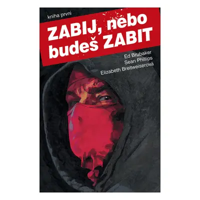 Zabij, nebo budeš zabit (Kniha první)