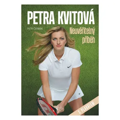 Petra Kvitová Neuvěřitelný příběh