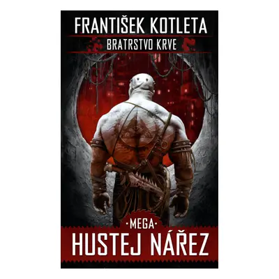 Bratrstvo krve 3 Mega Hustej nářez