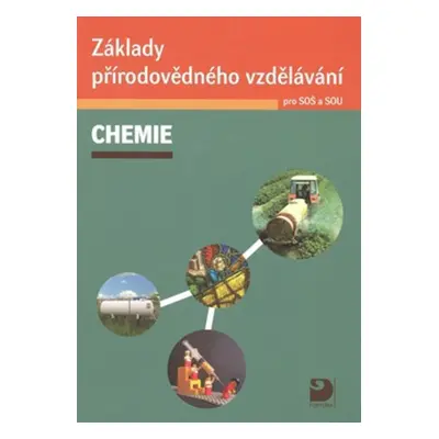 Základy přírodovědného vzdělávání CHEMIE pro SOŠ a SOU