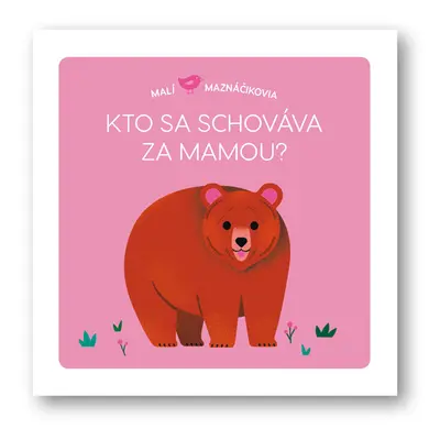 Kto sa schováva za mamou