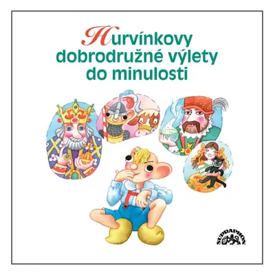 Hurvínkovy dobrodružné výlety do minulosti