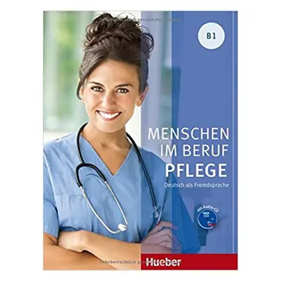 Menschen Im Beruf - Pflege B1