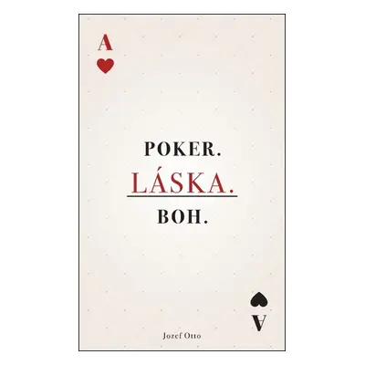 Poker. Láska. Boh.