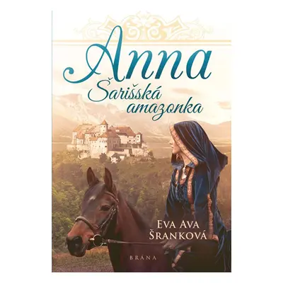 Anna Šarišská amazonka