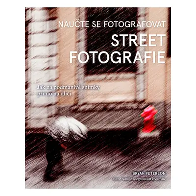 Naučte se fotografovat street fotografie