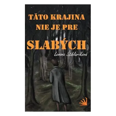 Táto krajina nie je pre slabých