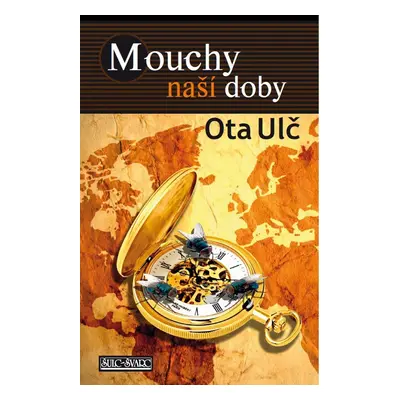 Mouchy naší doby