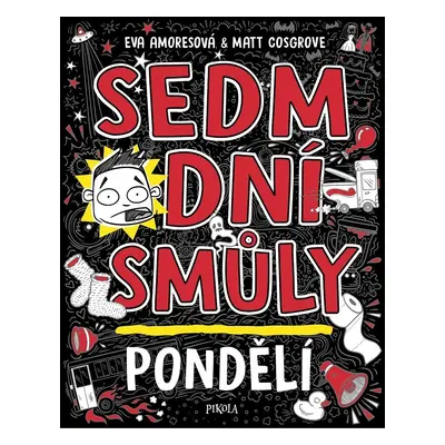 Sedm dní smůly Pondělí (1)