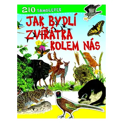 Jak bydlí zvířátka kolem nás