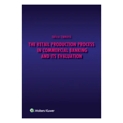 The Retail Production Process in Commercial Banking and its Evaluation