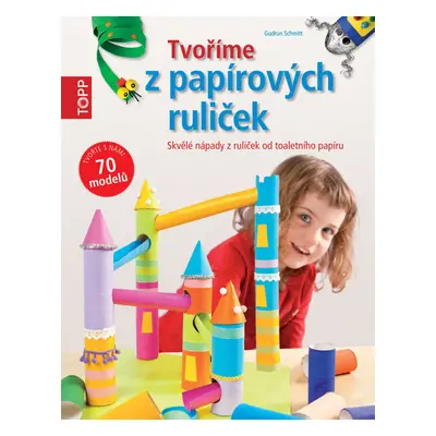 TOPP Tvoříme z papírových ruliček