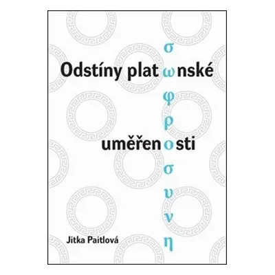 Odstíny platónské uměřenosti