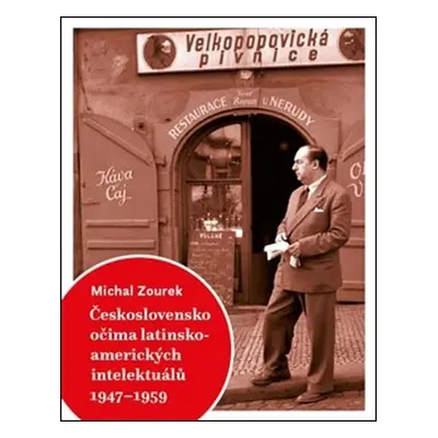 Československo očima latinskoamerických intelektuálů 1947-1959