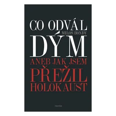 Co odvál dým aneb Jak jsem přežil holokaust