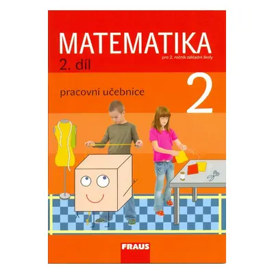 Matematika 2/2. díl Pracovní učebnice