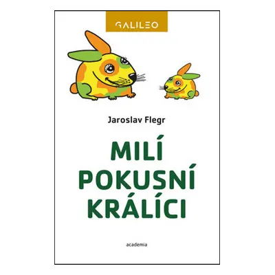 Milí pokusní králíci