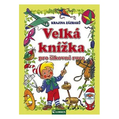 Velká knížka pro šikovné ruce