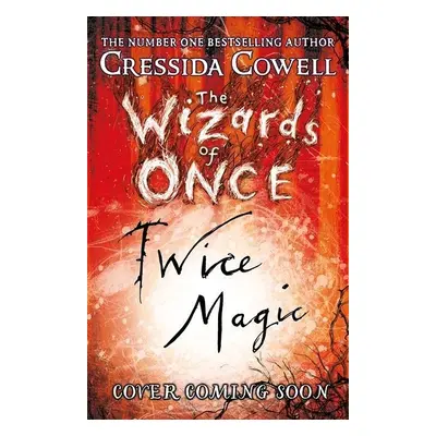 The Wizards of Once 2: Twice Magic