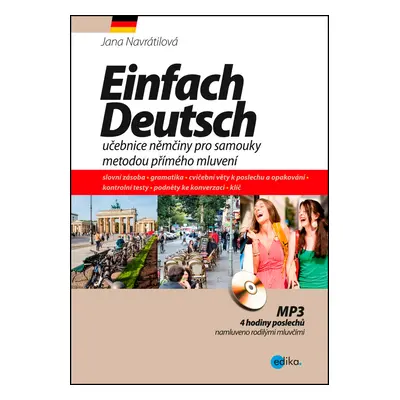 Einfach Deutsch (Obsahuje MP3, 4 hodiny poslechů)