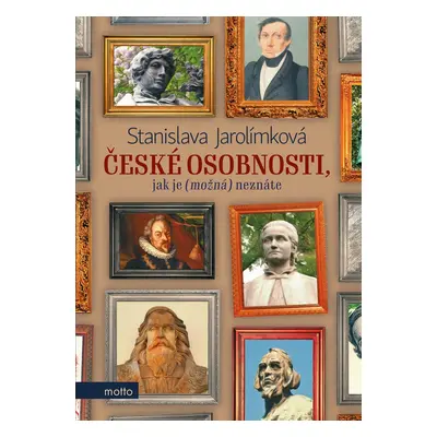 České osobnosti, jak je (možná) neznáte