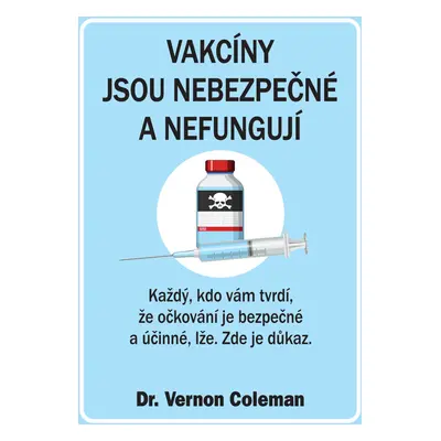 Vakcíny jsou nebezpečné a nefungují