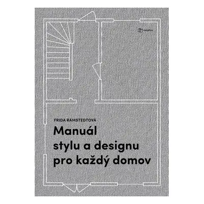 Manuál stylu a designu pro každý domov