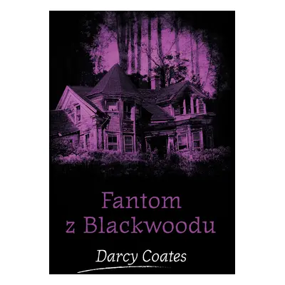 Fantom z Blackwoodu (6. díl)