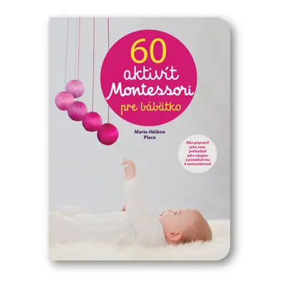 60 aktivít Montessori pre moje bábätko