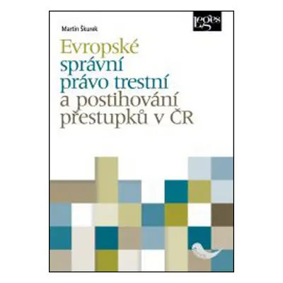 Evropské správní právo trestní a postihování přestupků v ČR