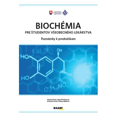 Biochémia pre študentov všeobecného lekárstva - poznámky k prednáškam