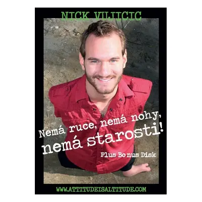 Nick Vujicic Nemá ruce, nemá nohy, nemá starosti!