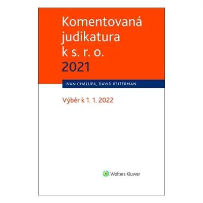 Komentovaná judikatura k s. r. o. 2021