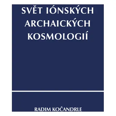 Svět iónských archaických kosmologií