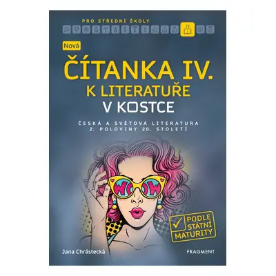 Nová čítanka IV. k literatuře v kostce pro SŠ