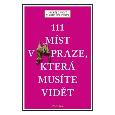 111 míst v Praze, která musíte vidět