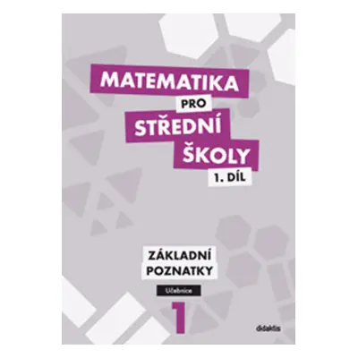 Matematika pro střední školy 1.díl Učebnice