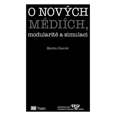 O nových médiích, modularitě a simulaci