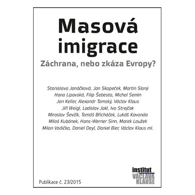 Masová imigrace Záchrana, nebo zkáza Evropy?