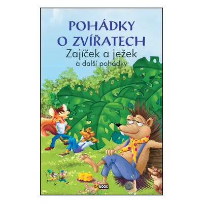 Pohádky o zvířatech - Zajíček a ježek