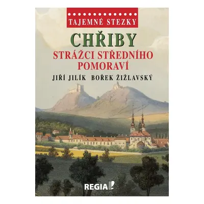 Chřiby Strážci středního Pomoraví