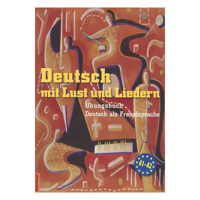 Deutsch mit Lust und Liedern