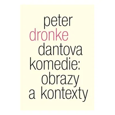 Dantova Komedie: Obrazy a kontexty