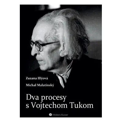 Dva procesy s Vojtechom Tukom