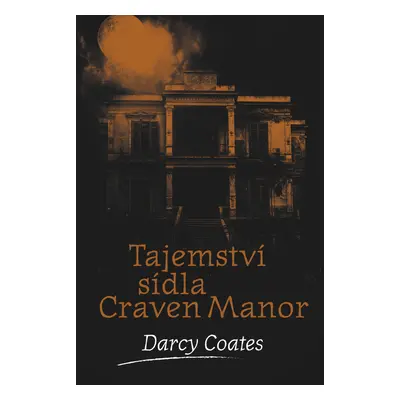 Tajemství sídla Craven Manor (2. díl)