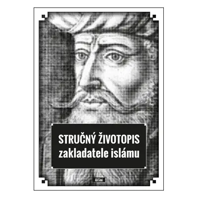 Stručný životopis zakladatele islámu