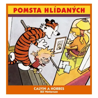 Calvin a Hobbes Pomsta hlídaných (5)