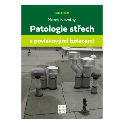 Patologie střech s povlakovými izolacemi