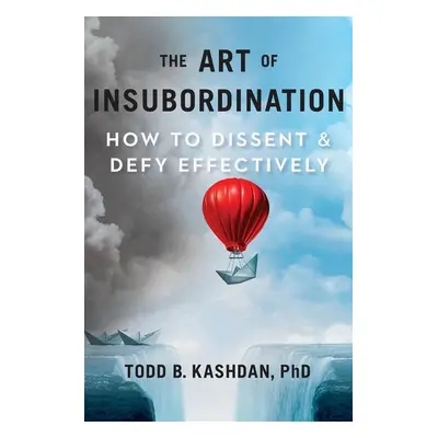 The Art of Insubordination