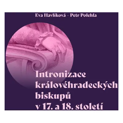 Intronizace královéhradeckých biskupů v 17. a 18. století